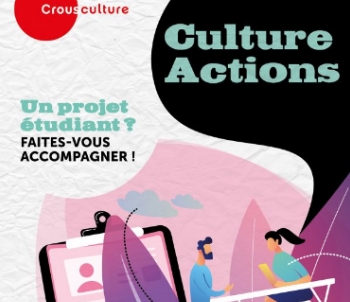 Culture-ActionS : Aide et accompagnement aux initiatives étudiantes