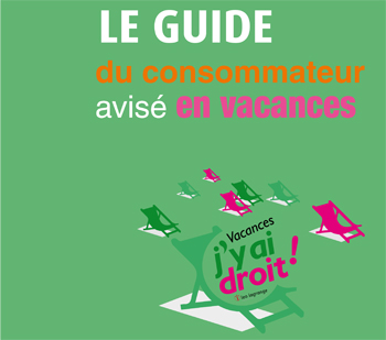 Le Guide du consommateur avisé en vacances