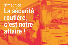3ème édition de "La sécurité routière, c'est notre affaire"