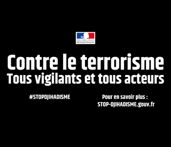 stop-djihadisme.gouv.fr – S’informer pour connaître et comprendre la menace terroriste