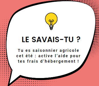 Le savais-tu ? Tu es saisonnier agricole cet été, reçois une aide pour tes frais d’hébergement !